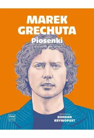 Marek Grechuta. Piosenki na g�os, fortepian i gitar�