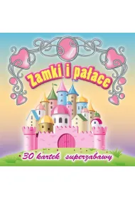30 kartek superzabawy. Zamki i pa�ace