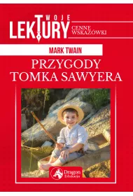 Przygody Tomka Sawyera. Twoje lektury