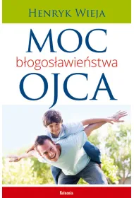 Moc b�ogos�awie�stwa ojca