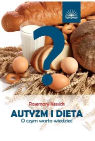 Autyzm i dieta. O czym warto wiedzie