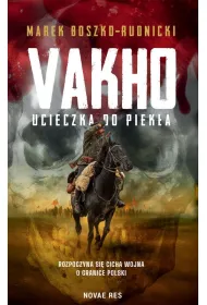 Vakho. Ucieczka do piek�a