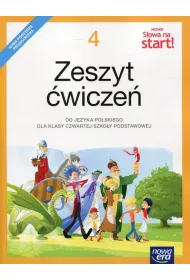 Nowe S�owa na start! Klasa 4. Zeszyt �wicze� dla szko�y podstawowej