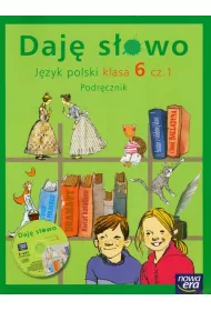 J�zyk polski SP KL 6. Podr�cznik cz�� 1 Daj� s�owo