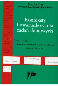 Konteksty i uwarunkowania zada� domowych