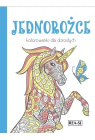 Kolorowanki dla doros�ych Jednoro�ce (wyd. 2022)