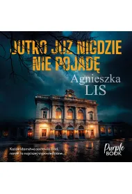 Audiobook Jutro ju� nigdzie nie pojad� mp3