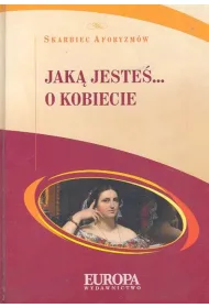 Jak� jeste�... O kobiecie