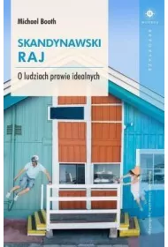 Skandynawski raj. O ludziach prawie idealnych