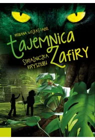 Tajemnica Zafiry. Stra�niczka kryszta�u