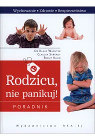Rodzicu, nie panikuj!