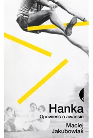 Hanka. Opowie�� o awansie