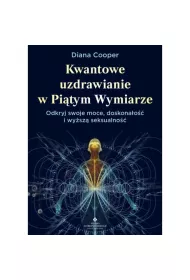 Kwantowe uzdrawianie w pitym wymiarze
