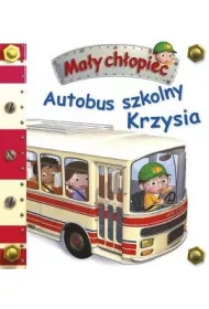 Ma�y ch�opiec. Autobus szkolny Krzysia