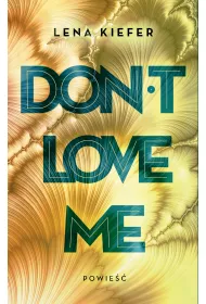 Don't love me. Tom 1