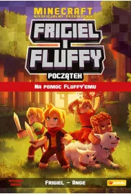 Na pomoc Fluffyemu. Frigiel i Fluffy. Pocz�tek. Tom 2