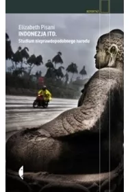 Indonezja itd. Studium nieprawdopodobnego narodu