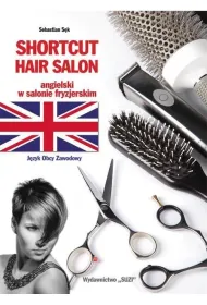 Shortcut Hair Salon. Angielski w salonie fryzjerskim