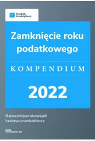 eBook Zamknicie roku podatkowego - kompendium 2022 pdf