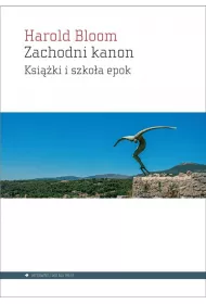 Zachodni kanon. Ksiki i szkoa epok