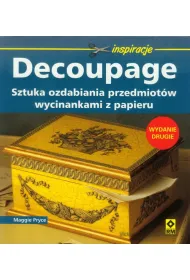 Decoupage. Sztuka ozdabiania przedmiot�w