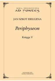 Periphyseon. Ksi�ga 5