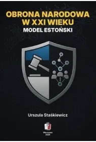 Obrona narodowa w XXI wieku. Model esto�ski