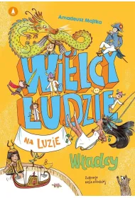 Wielcy ludzie na luzie. W�adcy