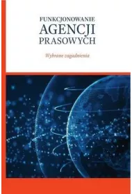 Funkcjonowanie agencji prasowych