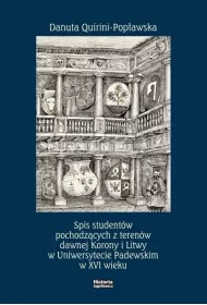 Spis student�w pochodz�cych z teren�w dawnej Korony i Litwy w Uniwersytecie Padewskim w XVI wieku