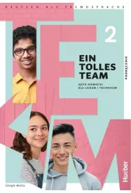 Ein Tolles Team A1.2. Podrcznik do jzyka niemieckiego dla liceum i technikum