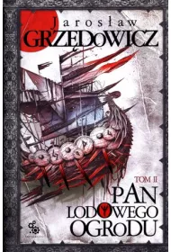 Pan Lodowego Ogrodu. Tom 2