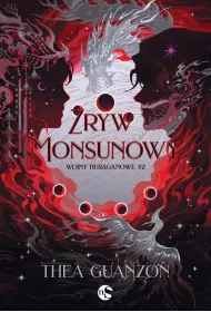 Zryw Monsunowy. Wojny Huraganowe. Tom 2