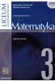 Matematyka 3. Zbi�r zada�. Liceum og�lnokszta�c�ce. Zakres rozszerzony