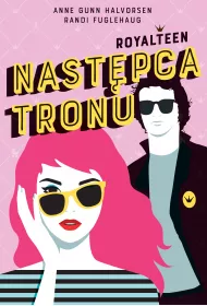 Nast�pca tronu. Royalteen. Tom 1