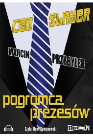 Audiobook CEO Slayer. Pogromca prezesw mp3