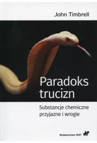 Paradoks trucizn. Substancje chemiczne przyjazne i wrogie