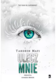 Ulecz mnie. Dotknij Mnie. Tom 4