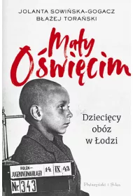 Ma�y O�wi�cim. Dzieci�cy ob�z w �odzi