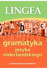 Gramatyka j�zyka niderlandzkiego z praktycznymi przyk�adami