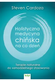 Holistyczna medycyna chi�ska na co dzie�