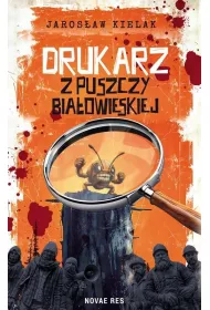 Drukarz z Puszczy Bia�owieskiej