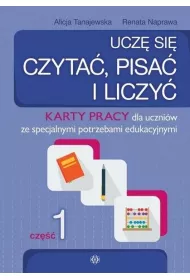 Ucz si czyta, pisa i liczy. Karty pracy dla uczniw ze specjalnymi potrzebami edukacyjnymi. Cz 1