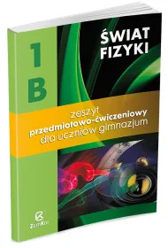 Fizyka GIM KL 1. �wiczenia 1B. �wiat fizyki BPZ