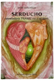 Serducho - opowiadanie prawie nie z tej ziemi