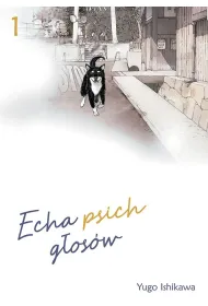 Echa psich g�os�w. Tom 1