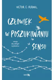 Czowiek w poszukiwaniu sensu. Wersja dla modych czytelnikw