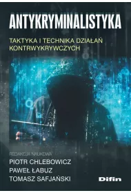 Antykryminalistyka. Taktyka i technika dziaa..