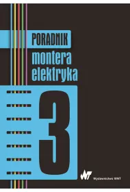 Poradnik montera elektryka. Tom 3