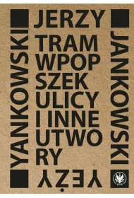 Tram wpopszek ulicy i inne utwory